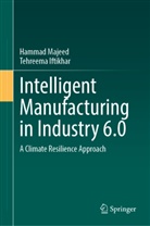 Tehreema Iftikhar, Hammad Majeed - Intelligent Manufacturing in Industry 6.0