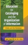 Janet Swan Hill, Hill Janet Swan - Education for Cataloging and the Organization of Information
