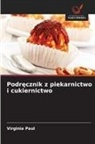 Virginia Paul - Podrecznik z piekarnictwo i cukiernictwo