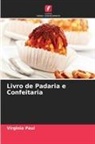 Virginia Paul - Livro de Padaria e Confeitaria