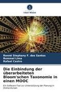 Castro, Rafael Castro, Rennê Stephany F dos Santos, Rennê Stephany F. dos Santos, Rommel Lima - Die Einbindung der überarbeiteten Bloom'schen Taxonomie in einen MOOC Ein Software-Tool zur Unterstützung der Planung in Online-Kursen