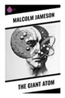 Malcolm Jameson - The Giant Atom