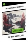 William Francis Butler, William Francis Sir Butler - The Wild North Land