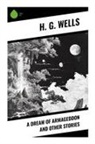 H. G. Wells - A Dream of Armageddon and Other Stories