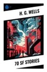 H. G. Wells - 70 SF Stories