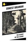 Ernest Bramah - The Secret of the League