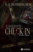 G A Rothhausen, G.A. Rothhausen - Creepy Check-In