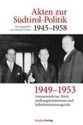 Michael Gehler, Michael Gehler - Accordino, Triestkrise und Demission Grubers 1949-1953 Autonomiekrise, Rücksiedlungshindernisse und Selbstbestimmungsrufe 1949-53