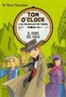 Steve Stevenson, Stefano Turconi, Stefano Turconi - Tom O'Clock 3. El robo del siglo