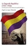 La Segunda República (1931-1936): Las claves para la primera democracia española del siglo xx