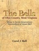 Carol J Bell - The Bells of Ohio County, West Virginia