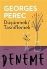 Georges Perec - Düsünmek Tasniflemek