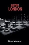 Özer Mumcu - Sistem London