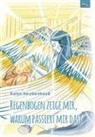 Katja Heydenhau&szlig; - Regenbogen zeige mir, warum passiert mir das?