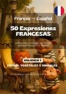 Alexis Cottray - 50 Expresiones Francesas (Francés - Español) - Volumen 1 (Frutas, Vegetales & Animales)