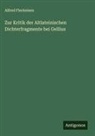 Alfred Fleckeisen - Zur Kritik der Altlateinischen Dichterfragmente bei Gellius