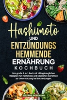 Stefanie Hoffmann - Hashimoto und Entzündungshemmende Ernährung Kochbuch