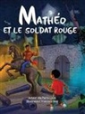 Alia Pierre-Louis, Tbd - Mathéo Et Le Soldat Rouge
