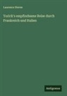 Laurence Sterne - Yorick's empfindsame Reise durch Frankreich und Italien