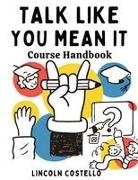 Lincoln Costello - Talk Like You Mean It