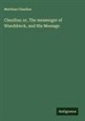 Matthias Claudius - Claudius; or, The messenger of Wandsbeck, and His Message