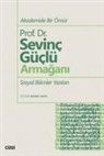 Murat Kaya - Akademide Bir Ömür Prof. Dr. Sevinc Güclü Armagani