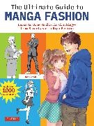 Rabimaru - The Ultimate Guide to Manga Fashion - Learn to Draw Realistic Clothing--from Streetwear to High Fashion (with over 1000 illustrations)