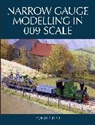 Bob Barnard - Narrow Gauge Modelling in 009 Scale