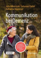 Julia Haberstroh, Katha Neumeyer, Katharina Neumeyer, Johannes Pantel - Kommunikation bei Demenz