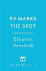 Eleanor Vendrell - Ex Marks the Spot