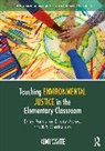 Kimi Waite - Teaching Environmental Justice in the Elementary Classroom