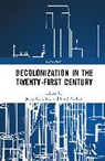 Joyce C.h. Neilson Liu, Joyce C.H. Liu, Neilson Brett - Decolonisation in the 21st Century