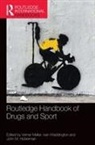 John M. Hoberman, Verner Moller, Iva Waddington, John Hoberman, Hoberman John, Verner Møller... - Routledge Handbook of Drugs and Sport