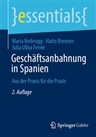 Hatto Brenner, Julia Ulloa Ferrer, Maria Vorbrugg - Geschäftsanbahnung in Spanien