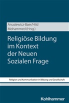 Sandra Anusiewicz-Baer, Christian Hild, Abualwafa Mohammed - Religiöse Bildung im Kontext der Neuen Sozialen Frage