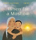 Corrie Hill, David A Robertson, David A. Robertson, Corrie Hill - When I'm a Moshom