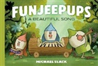 Michael Slack, Slack Michael - Funjeepups: A Beautiful Song