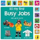 DK - My First Busy Jobs