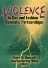 Charles H Miley, Claire M Renzetti - Violence in Gay and Lesbian Domestic Partnerships