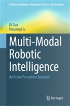 Di Guo, Huaping Liu - Multi-Modal Robotic Intelligence