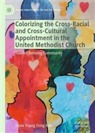 Steve Young Dong Kim - Colorizing the Cross-Racial and Cross-Cultural Appointment in the United Methodist Church