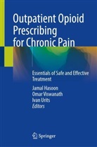 Jamal Hasoon, Ivan Urits, Omar Viswanath - Outpatient Opioid Prescribing for Chronic Pain