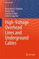 Herbert Lugschitz, Markus Palic, Konstantin Papailiou, Konstantin O Papailiou, Konstantin O. Papailiou, Gun Schultz... - High-Voltage Overhead Lines and Underground Cables