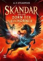 A F Steadman, A. F. Steadman - Skandar und der Zorn der Einhörner
