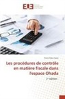 Pierre Alaka Alaka - Les procédures de contrôle en matière fiscale dans l'espace Ohada