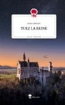 Jessica Becker - TUEZ LA REINE. Life is a Story - story.one