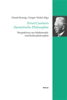 Daniel Koenig, Nickel, Gregor Nickel - Ernst Cassirers theoretische Philosophie