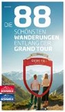 Jochen Ihle - Die 88 schönsten Wanderungen entlang der Grand Tour