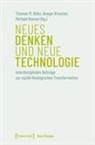 Thomas M. Bohn, Ansgar Kreutzer, Micha Novian, Michael Novian - Neues Denken und neue Technologie