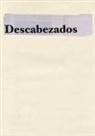 Jonathan Hernández - Descabezados